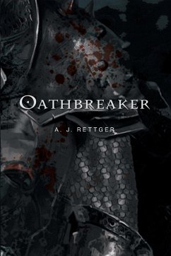 Oathbreaker - Rettger, A. J.