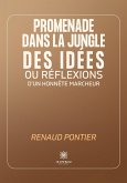 Promenade dans la jungle des idées ou réflexions d'un honnête marcheur