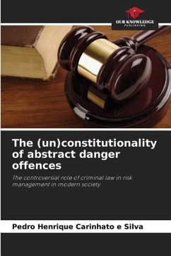 The (un)constitutionality of abstract danger offences - Carinhato E Silva, Pedro Henrique