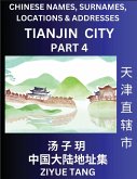Tianjin City Municipality (Part 4)- Mandarin Chinese Names, Surnames, Locations & Addresses, Learn Simple Chinese Characters, Words, Sentences with Simplified Characters, English and Pinyin Tianjin City Municipality (Part 4)- Mandarin Chinese Names, Surnames, Locations & Addresses, Learn Simple Chinese Characters, Words, Sentences with Simplified Characters, English and Pinyin
