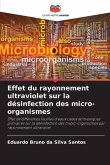 Effet du rayonnement ultraviolet sur la désinfection des micro-organismes