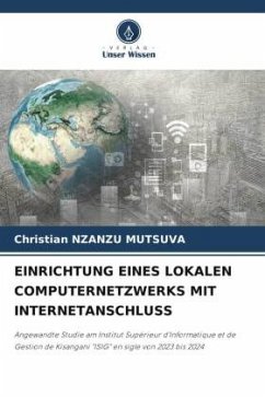 EINRICHTUNG EINES LOKALEN COMPUTERNETZWERKS MIT INTERNETANSCHLUSS - NZANZU MUTSUVA, Christian