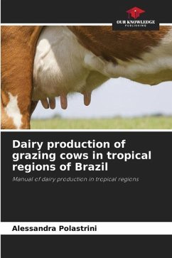 Dairy production of grazing cows in tropical regions of Brazil - Polastrini, Alessandra