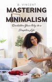 Mastering Minimalism