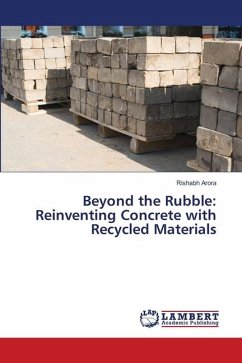 Beyond the Rubble: Reinventing Concrete with Recycled Materials - Arora, Rishabh