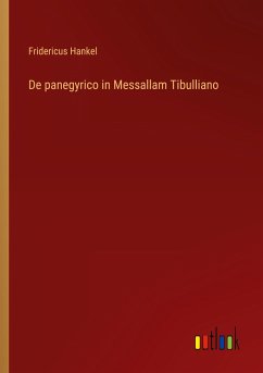 De panegyrico in Messallam Tibulliano - Hankel, Fridericus