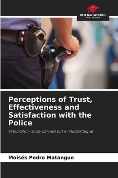 Perceptions of Trust, Effectiveness and Satisfaction with the Police - Matangue, Moisés Pedro