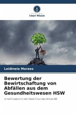 Bewertung der Bewirtschaftung von Abfällen aus dem Gesundheitswesen HSW - Moraes, Leidineia