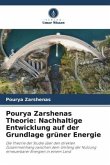 Pourya Zarshenas Theorie: Nachhaltige Entwicklung auf der Grundlage grüner Energie