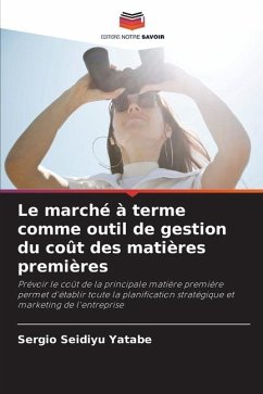 Le marché à terme comme outil de gestion du coût des matières premières - Yatabe, Sergio Seidiyu