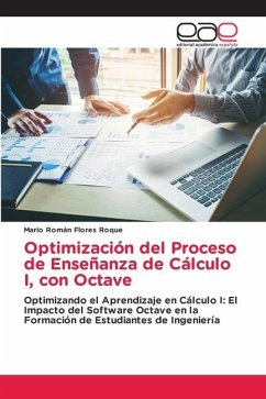 Optimización del Proceso de Enseñanza de Cálculo I, con Octave - Flores Roque, Mario Román