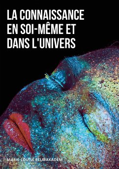 La connaissance en soi-même et dans l'univers (eBook, ePUB) - Belmakadem, Marie-Louise