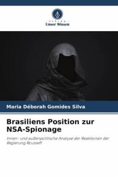 Brasiliens Position zur NSA-Spionage - Gomides Silva, Maria Déborah