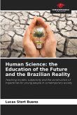 Human Science: the Education of the Future and the Brazilian Reality