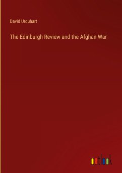The Edinburgh Review and the Afghan War - Urquhart, David