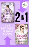 Regency Flowers: Ein skandalöses Rendezvous & Regency Darlings: Ein Lord zum Küssen (eBook, ePUB)