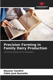 Precision Farming in Family Dairy Production