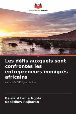 Les défis auxquels sont confrontés les entrepreneurs immigrés africains - Ngota, Bernard Lama;Rajkaran, Sookdhev