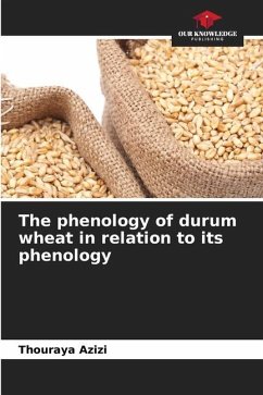 The phenology of durum wheat in relation to its phenology - Azizi, Thouraya