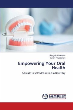 Empowering Your Oral Health - Srivastava, Rangoli;Priyadarshi, Surbhi