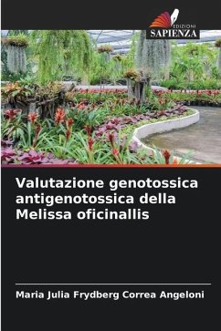 Valutazione genotossica antigenotossica della Melissa oficinallis - Frydberg Corrêa Angeloni, Maria Júlia