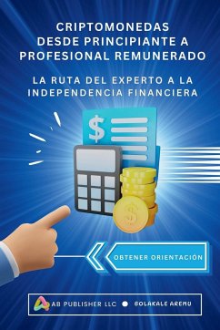 CRIPTOMONEDAS DESDE PRINCIPIANTE A PROFESIONAL REMUNERADO - Aremu, Bolakale