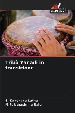 Tribù Yanadi in transizione - Kanchana Latha, S.;Narasimha Raju, M.P.