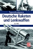 Deutsche Raketen und Lenkwaffen (eBook, PDF) Deutsche Raketen und Lenkwaffen (eBook, PDF)