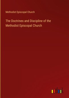 The Doctrines and Discipline of the Methodist Episcopal Church