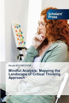 Mindful Analysis: Mapping the Landscape of Critical Thinking Approach - Boumediene, Houda