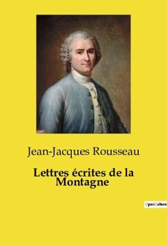 Lettres écrites de la Montagne - Rousseau, Jean-Jacques