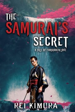 The Samurai's Secret - A Tale of Forbidden Love - Kimura, Rei