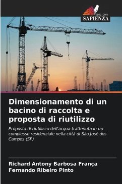 Dimensionamento di un bacino di raccolta e proposta di riutilizzo - Antony Barbosa França, Richard;Ribeiro Pinto, Fernando