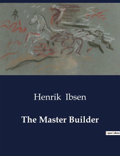 The Master Builder - Ibsen, Henrik