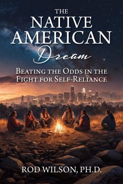 The Native American Dream - Wilson, Rod