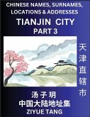 Tianjin City Municipality (Part 3)- Mandarin Chinese Names, Surnames, Locations & Addresses, Learn Simple Chinese Characters, Words, Sentences with Simplified Characters, English and Pinyin Tianjin City Municipality (Part 3)- Mandarin Chinese Names, Surnames, Locations & Addresses, Learn Simple Chinese Characters, Words, Sentences with Simplified Characters, English and Pinyin