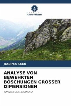 ANALYSE VON BEWEHRTEN BÖSCHUNGEN GROSSER DIMENSIONEN - Sobti, Jaskiran