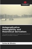 Antepredicative intelligibility and theoretical derivation: