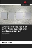 Articles on the &quote;end of art&quote;, Andy Warhol and contemporary art