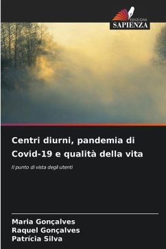 Centri diurni, pandemia di Covid-19 e qualità della vita - Gonçalves, Maria;Gonçalves, Raquel;Silva, Patrícia