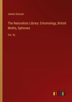 The Naturalists Library: Entomology, British Moths, Sphinxes