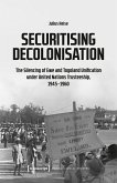 Securitising Decolonisation (eBook, ePUB)
