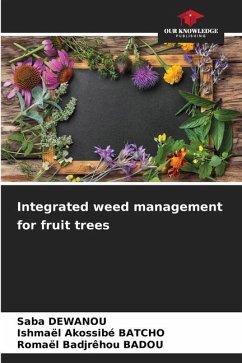 Integrated weed management for fruit trees - DEWANOU, Saba;BATCHO, Ishmaël Akossibé;BADOU, Romaël Badjrêhou