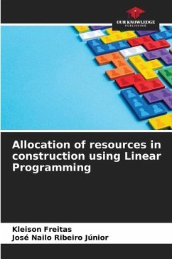 Allocation of resources in construction using Linear Programming - Freitas, Kleison;Ribeiro Júnior, José Nailo