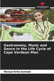Gastronomy, Music and Dance in the Life Cycle of Cape Verdean Man