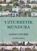 Uzturretik mundura : Alpino Uzturre 50, urteurrena