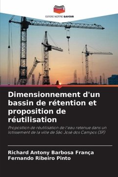 Dimensionnement d'un bassin de rétention et proposition de réutilisation - Antony Barbosa França, Richard;Ribeiro Pinto, Fernando