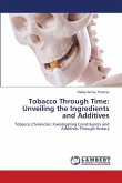 Tobacco Through Time: Unveiling the Ingredients and Additives