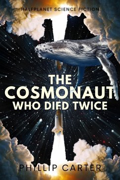 The Cosmonaut Who Died Twice (eBook, ePUB) - Carter, Phillip