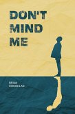 Don't Mind Me (eBook, ePUB) Don't Mind Me (eBook, ePUB)